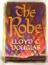 The Robe by Lloyd C. Douglas